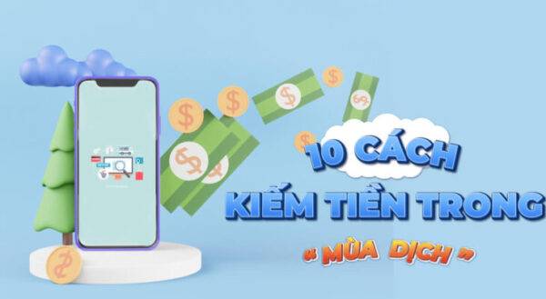 Bật mí 10 cách ở nhà kiếm tiền mùa dịch không khó